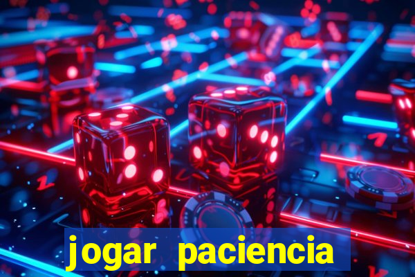 jogar paciencia haja paciencia